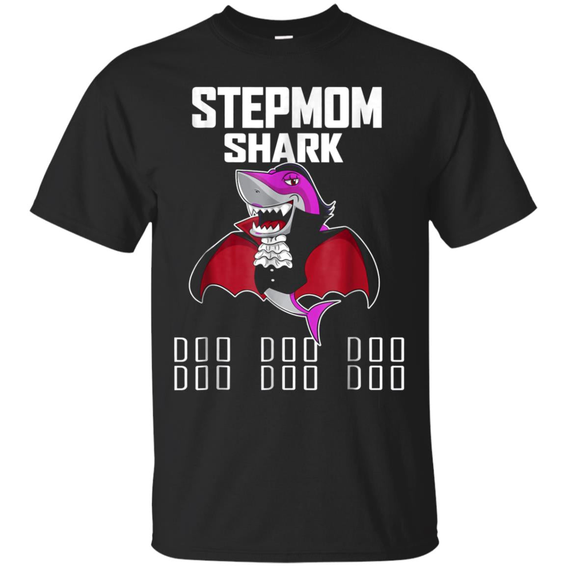 Stepmom Shark Doo Doo Doo Shirt Shark Vampire