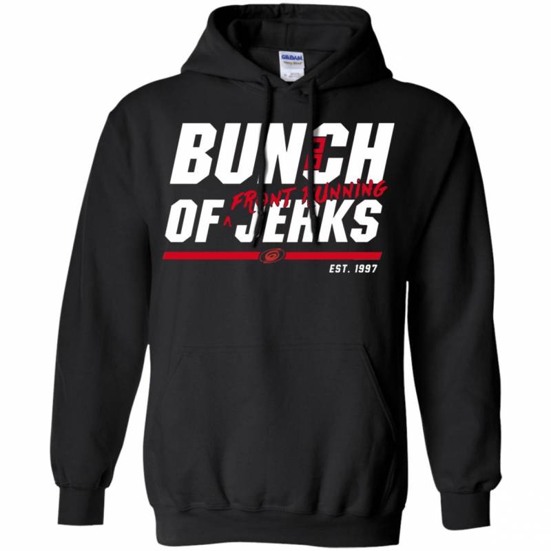 Carolina Hurricanes Bunch Of Jerks Front Running Hoodie