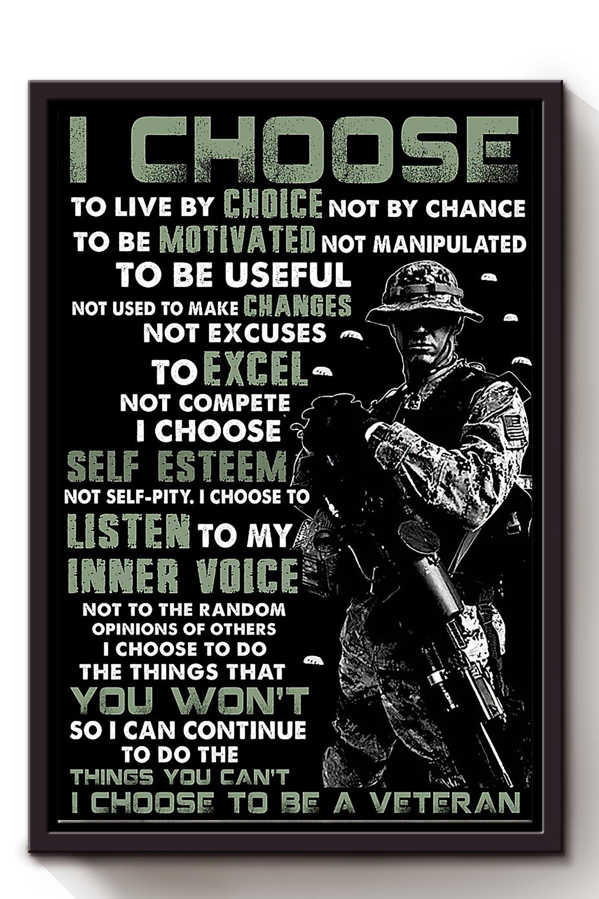 Veteran I Choose To Live By Choice Not By Chance Veteran Wall Art For Home Decor Military Zone Decor Framed Canvas