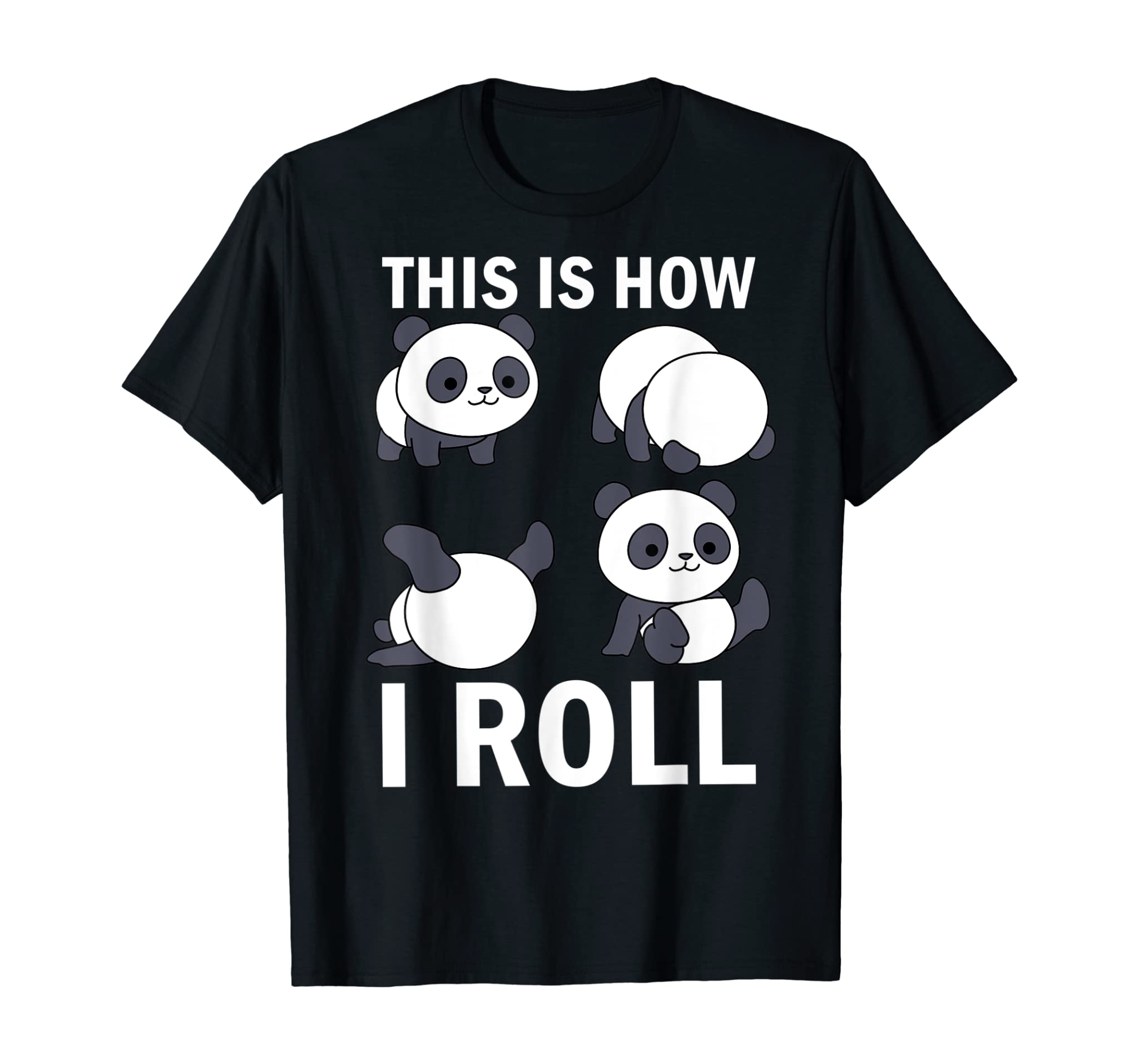 Panda Shirt Cute Anime Kawaii How I Roll Panda Bear