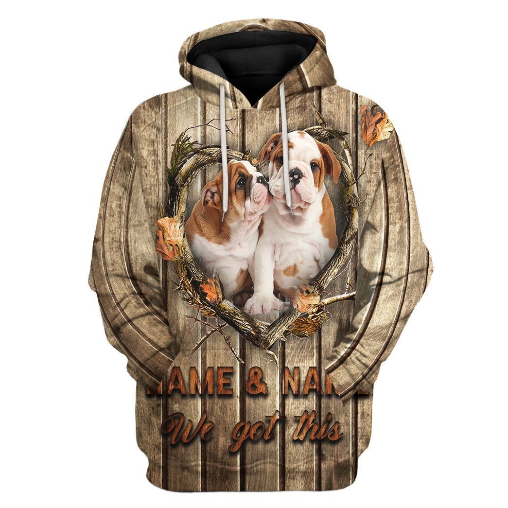 Mysticlife 3D We Got This Bulldog Couple Tshirt Hoodie Apparel