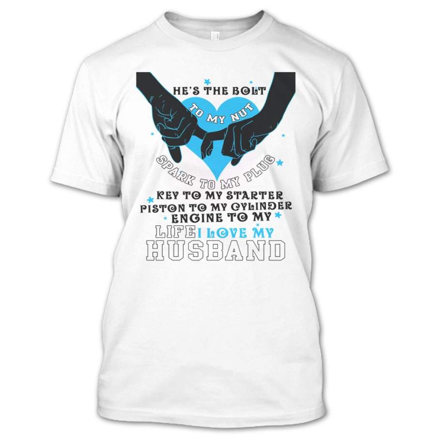 He’s The Bolt To My Nut T Shirt, Couple T Shirt
