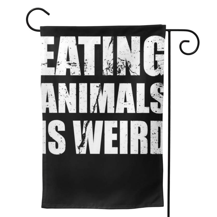 2 Pcs Garden Flag Eating Animals Is Weird Horizontal Poster 12.5”x18” -Mothers Day, Birthday Gifts for Mom, Dad, Wife, Husband, Daughters, Grandma, Friends