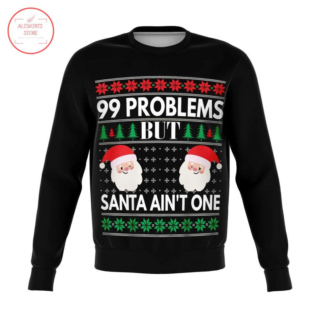 99 Problems Santa Christmas Ugly Sweater – Diosweater