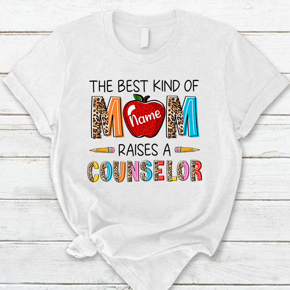 Personalized The Best Kind Of Mom Raises A Counselor, Leopard With Corlorful Font, T-Shirt For Teacher’S Mom Hn98 Lihd