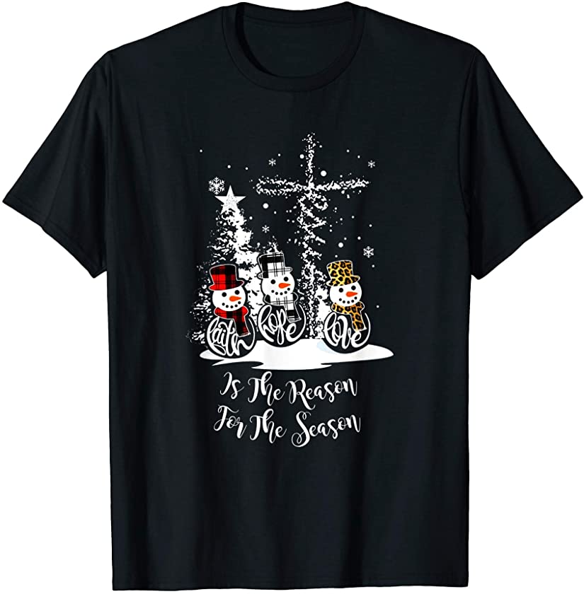 Jesus Reason Christmas Season Faith Love Snowman Christian T-Shirt ...