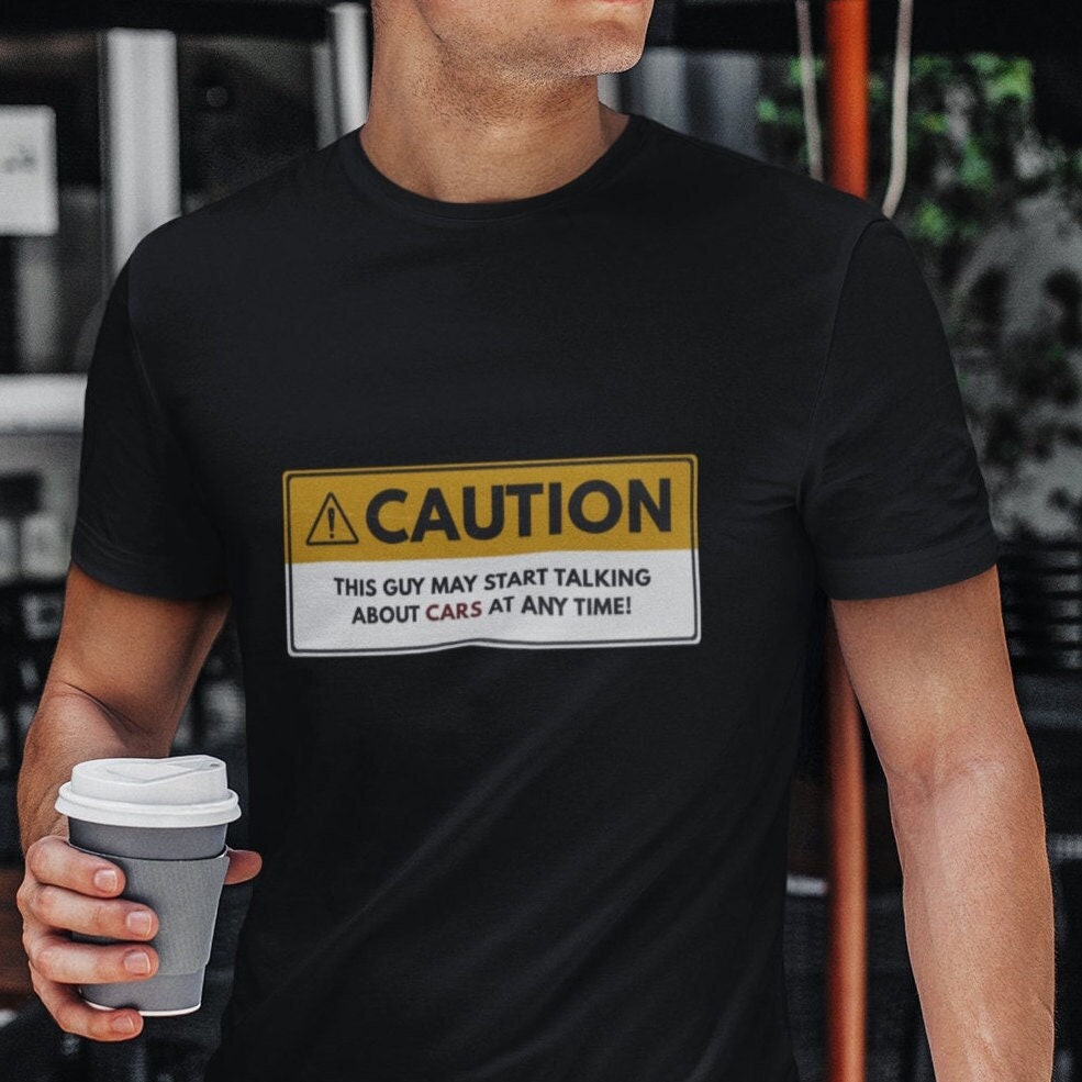 Caution This Guy May Start Talking About Cars At Any Time Funny Shirt for Men | Car Guy Shirt, Car Guy Gift, Car Lover Shirt, Car Enthusiast