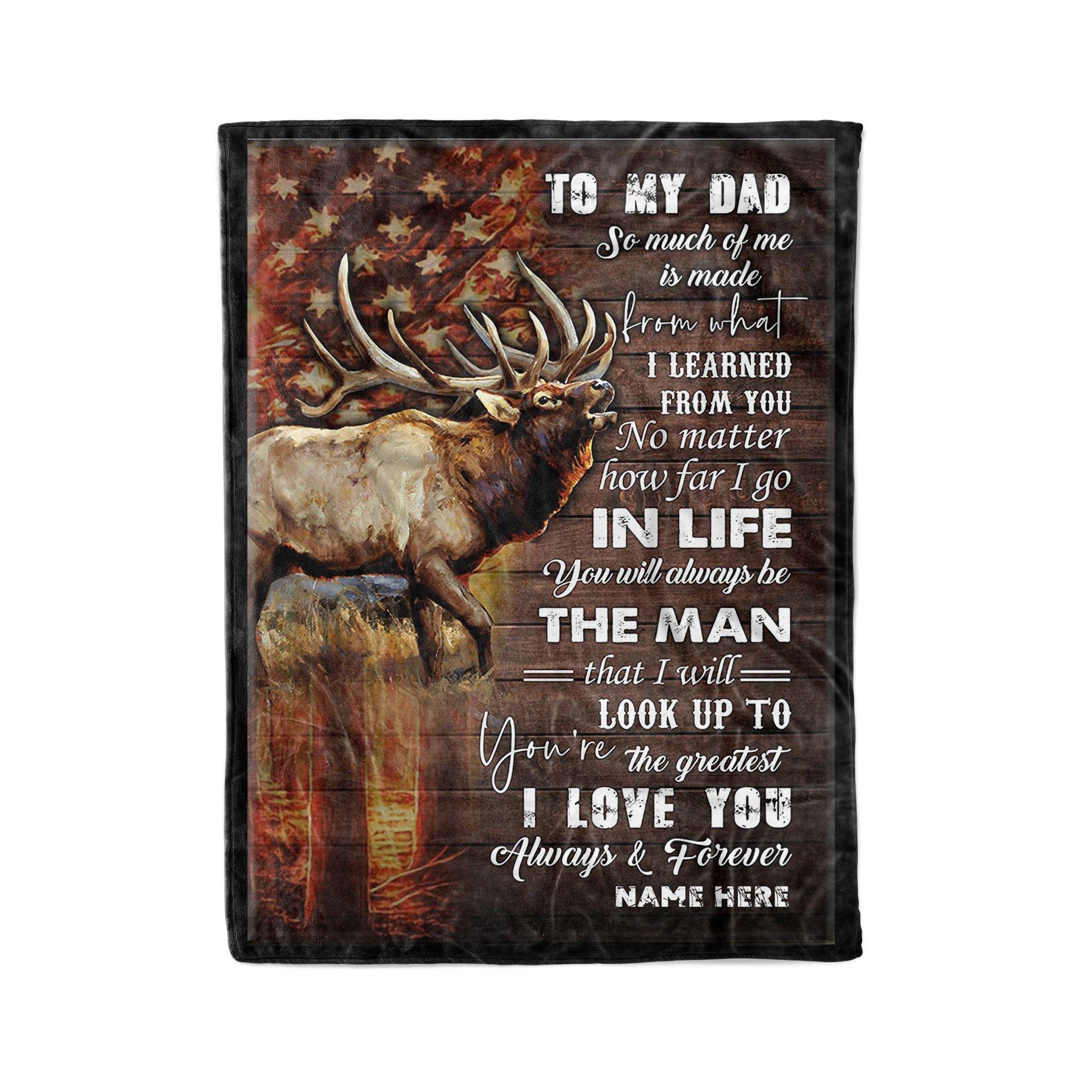 [Personalized Name] To My Dad Elk Hunting – Gift For Dad Unique Gifts Ideas For Home Decor Gifts For Family – Fleece Blanket Sherpa Blanket