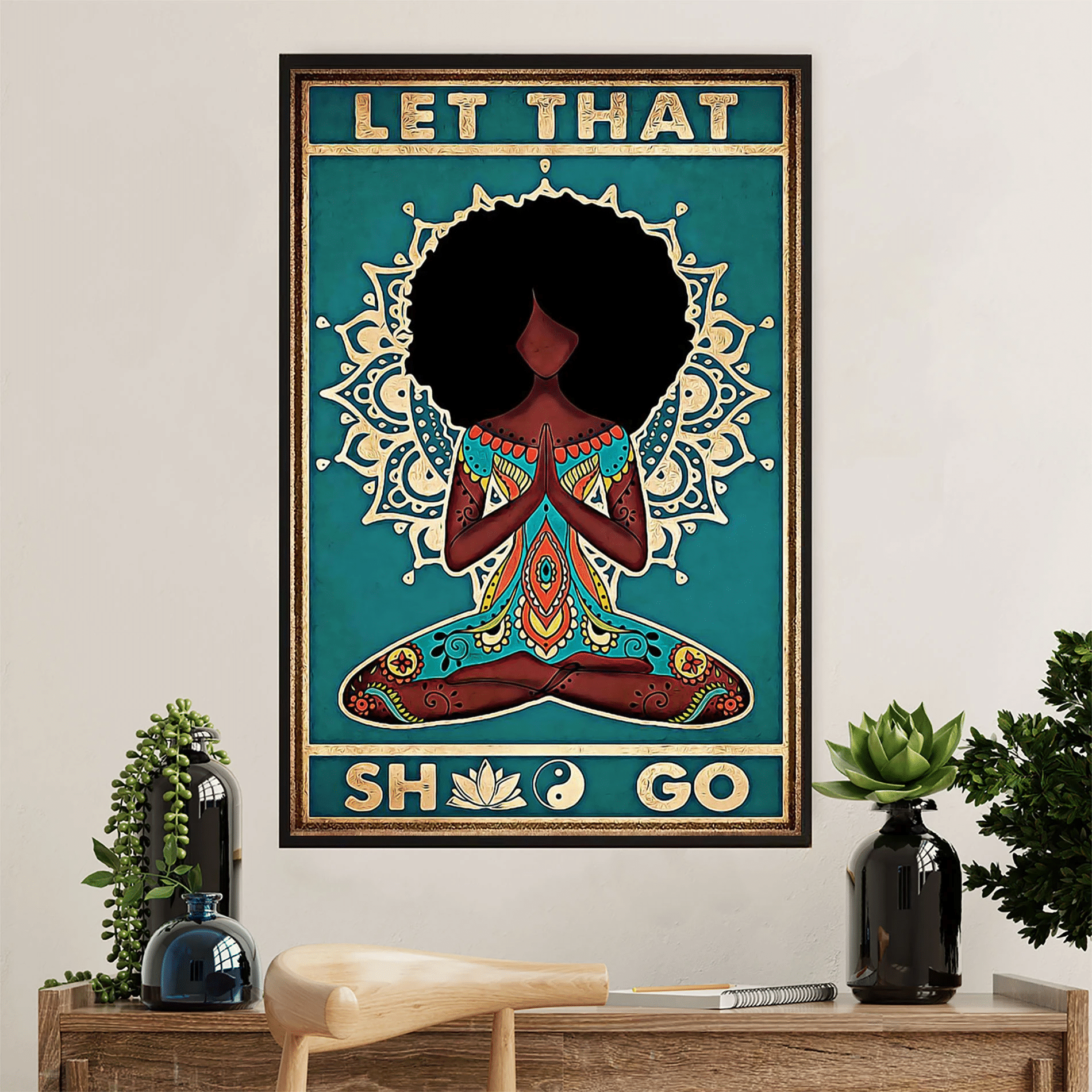 Yoga Girl Let That Shlt Go Poster Canvas – Gift For Black Girl Evg84614