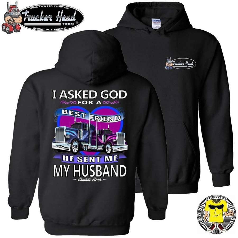 I Asked God For A Best Friend Trucker Wife Hoodies