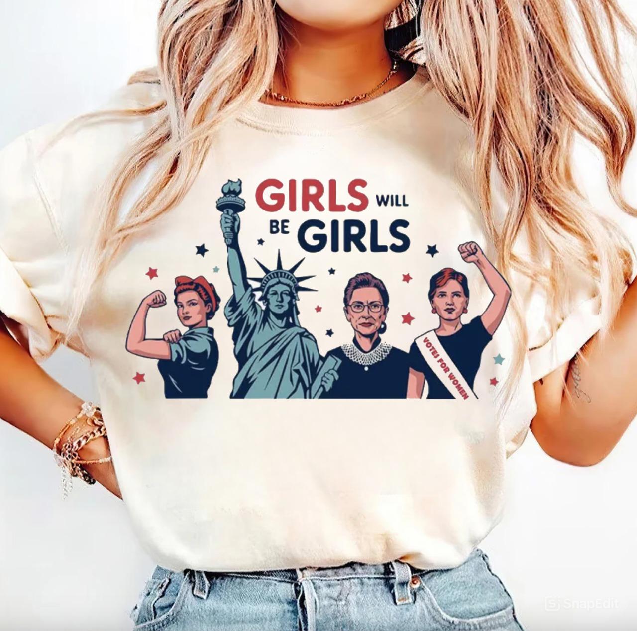 Girls Will be Girls Shirt, Patriotic Feminist 4th of July Shirt, Strong American Women T-Shirt, Independence Day Gift for Her, Feminism Shirt Summer