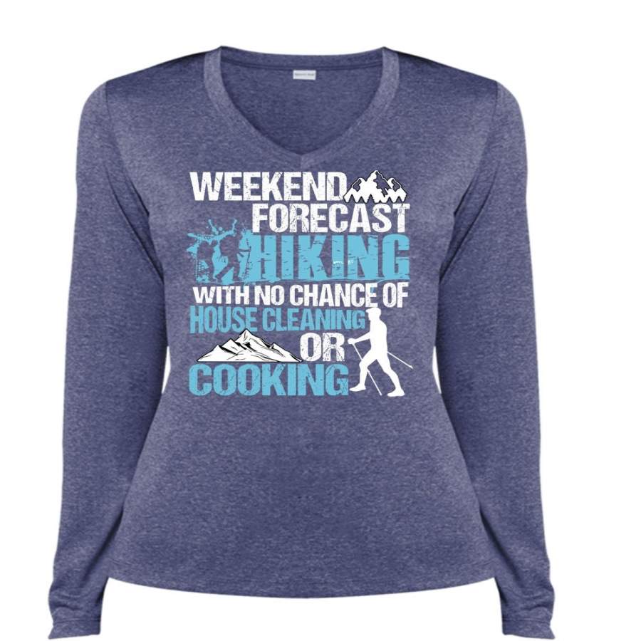 Weekend Forecast Hiking T Shirt, Cooking T Shirt, Cool Shirt (Ladies LS Heather V-Neck)