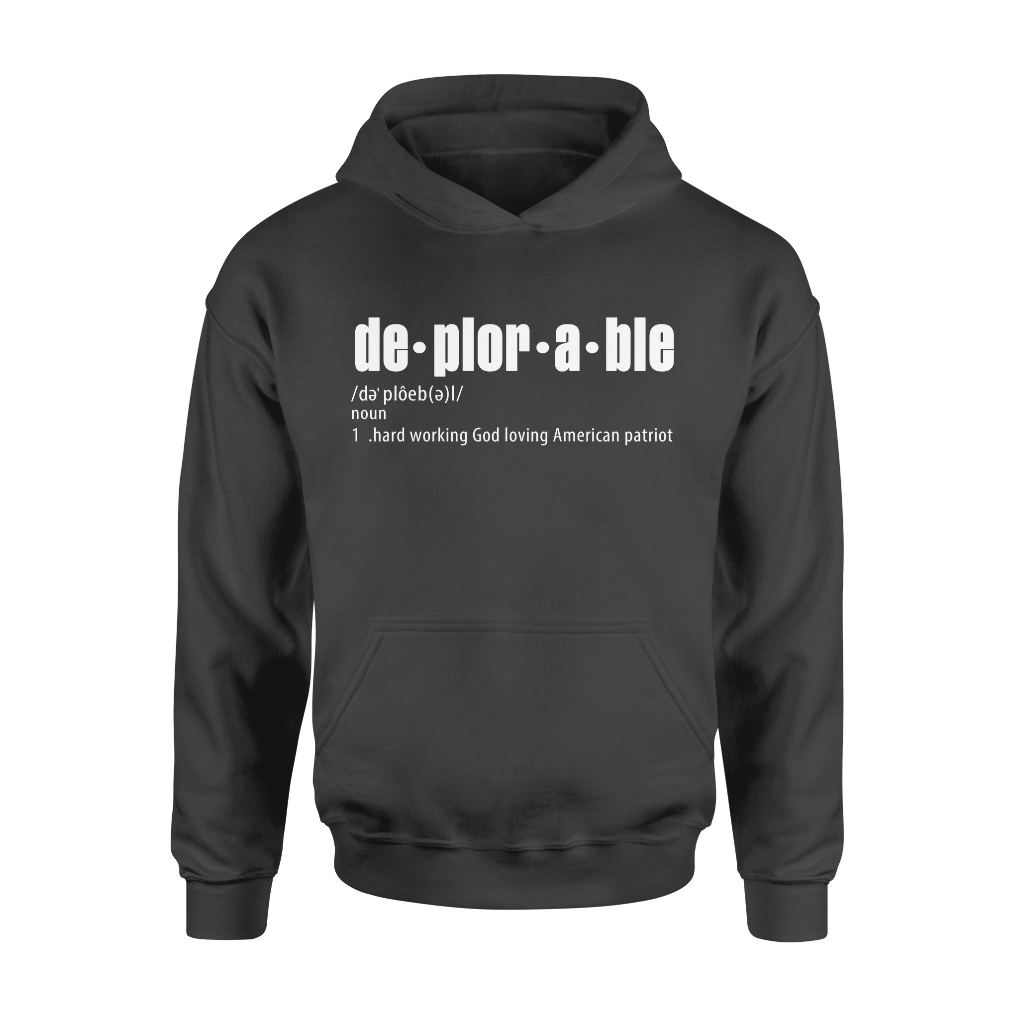 Deplorable Definition Gift – Premium Hoodie