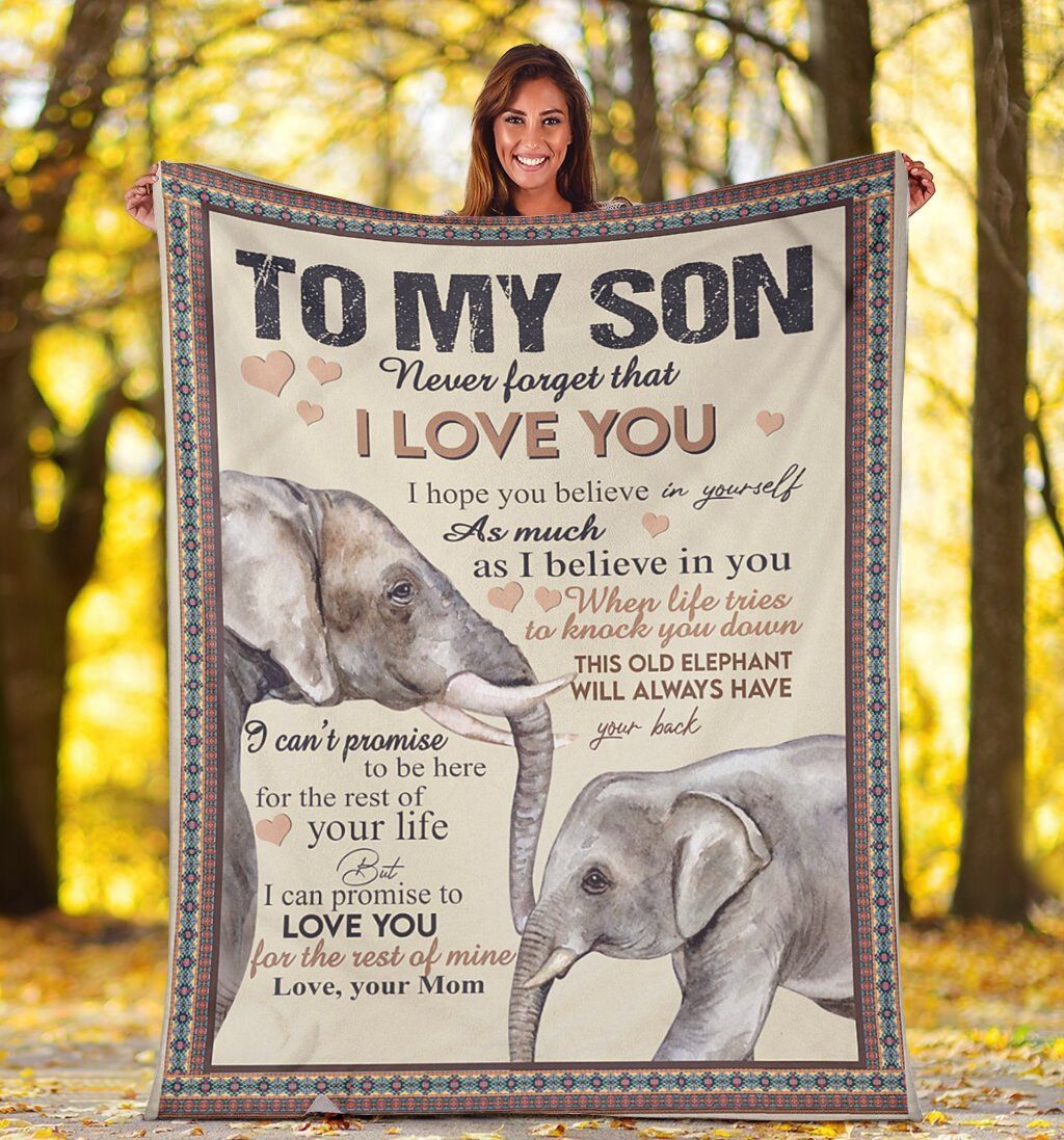 Personalized To My Son Elephant Fleece Blanket From Mom Never Forget That I Love You Great Customized Gift For Birthday Christmas Thanksgiving