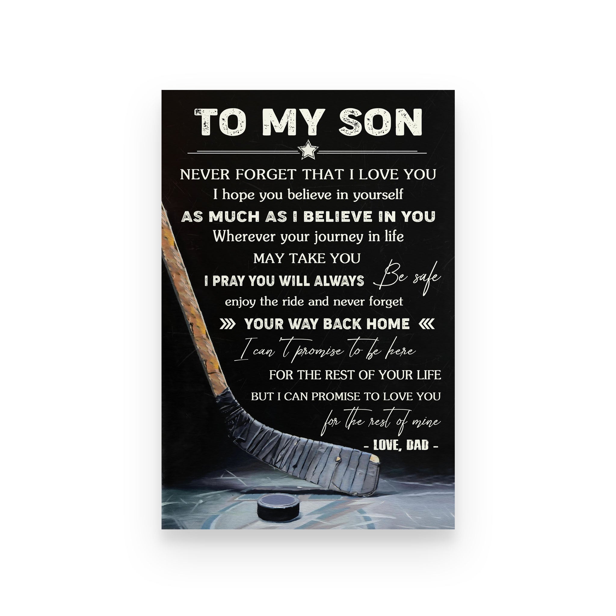 hockey poster dad to son  never forget  that i love you