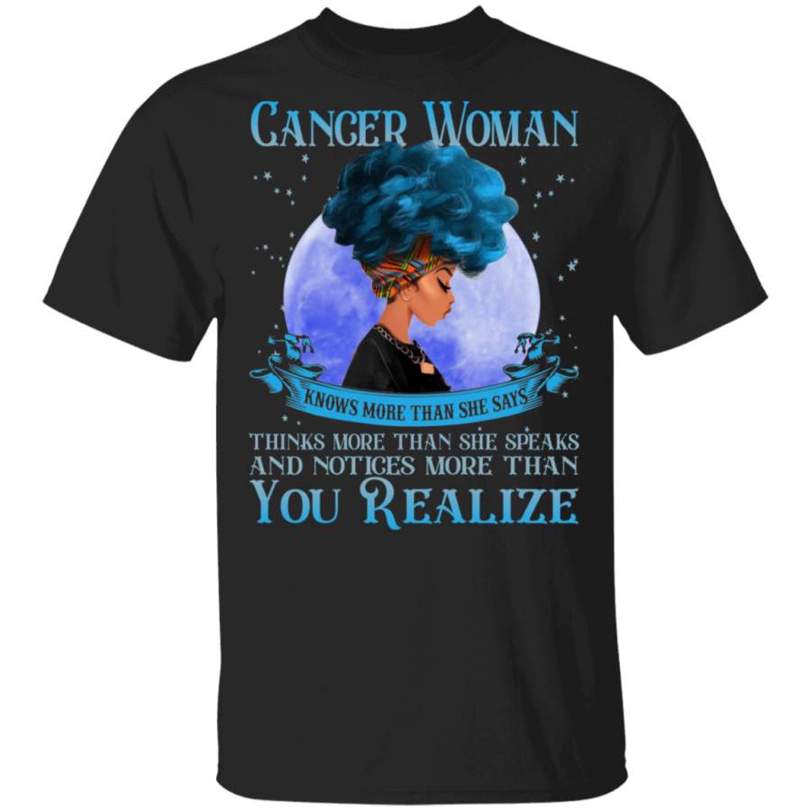 Cancer Woman Know More Than She Says Cool Black Queen Cancer Zodiac June July Birthday Gifts T-Shirt