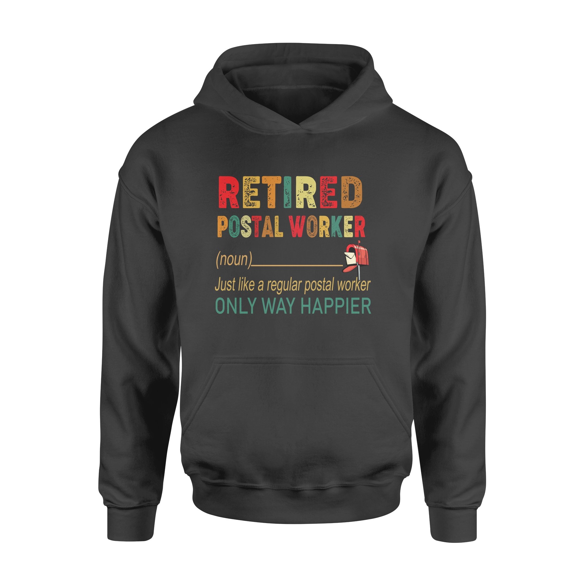 Retired Postal Worker Noun Just Like A Regular Ony Happier Retro Vintage Retirement – Standard Hoodie