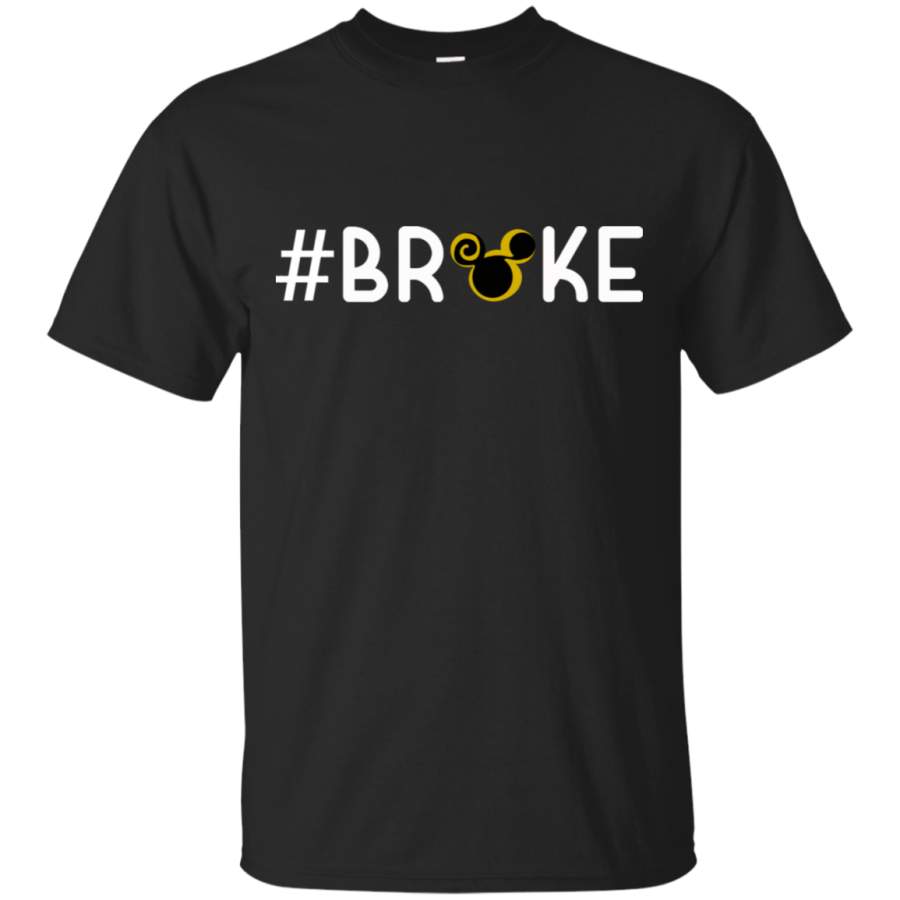 Broke – Couple Clothing – G200 Gildan Ultra Cotton T-Shirt