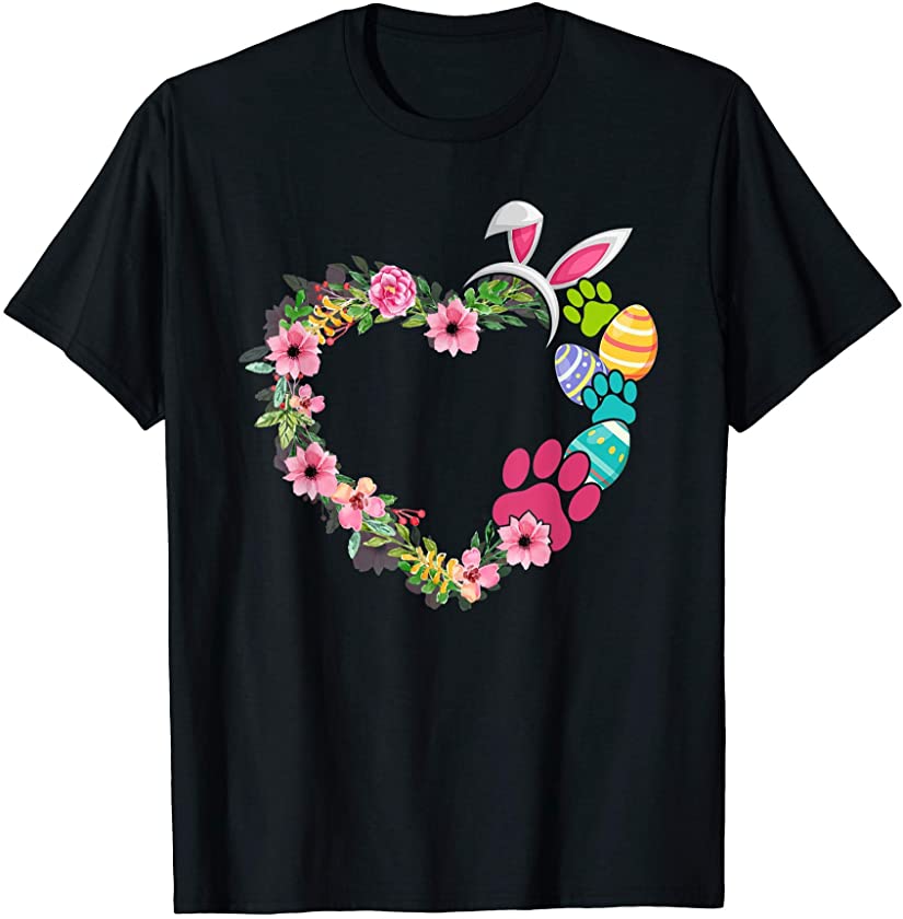 Cute Spring Flowers Dogs Paw Easter Day Bunny Ear Eggs Heart T-Shirt