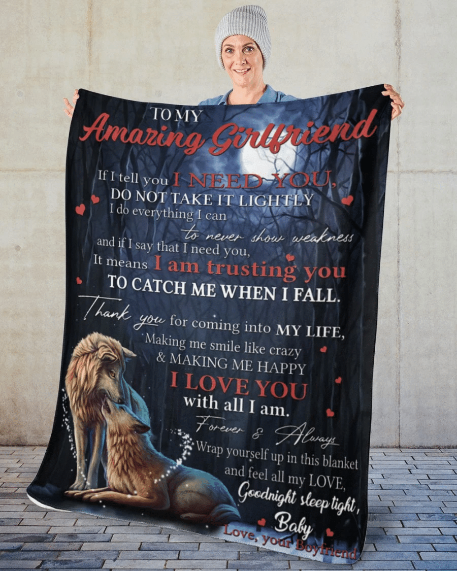 Boyfriend To My Amazing Girlfriend Sherpa Blanket If I Tell You I Need You Do Not Take It Lightly I Do Everthing I Can To Never Show Weakness Valentines Day Gifts – Valentine Gift For Girlfriend – Blanket Valentine For Girlfriend