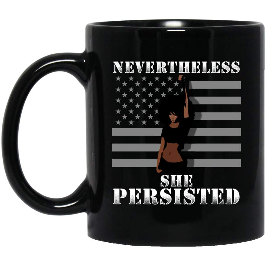 African American Coffee Mug Nevertheless She Persisted American Flag 11oz – 15oz Black Mug