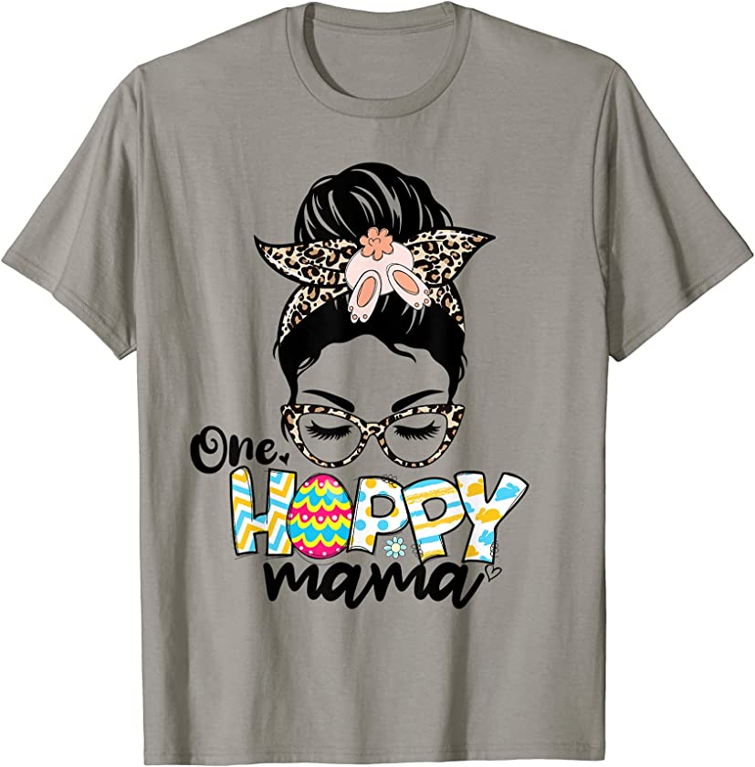 One Hoppy Mama Easter Leopard Messy Bun Bunny Ears Egg Women T-Shirt