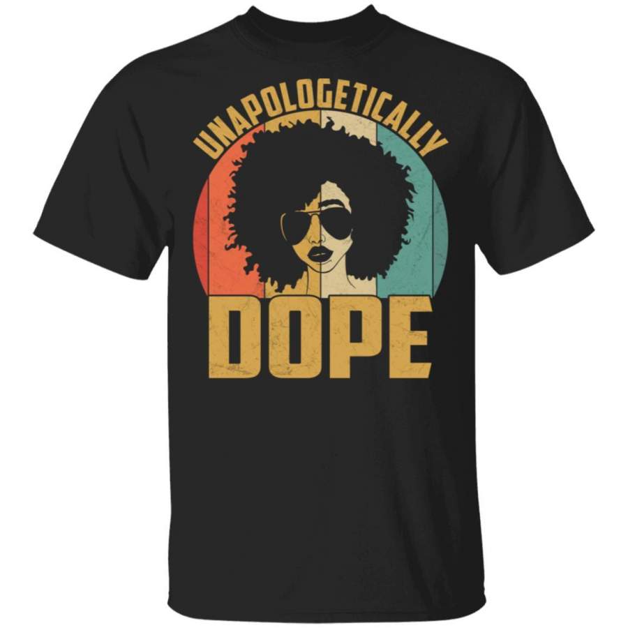 Unapologetically Dope Black Pride Melanin shirts