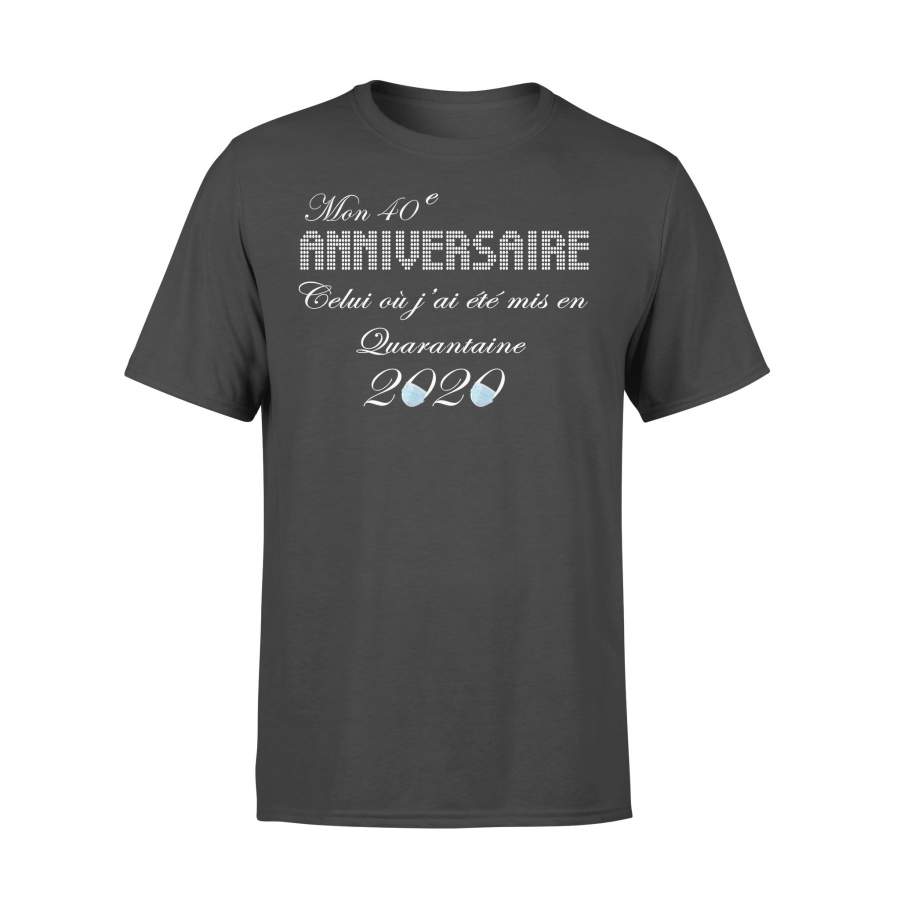 Mon 40E Anniversaire Quarantaine 2020 T-shirt