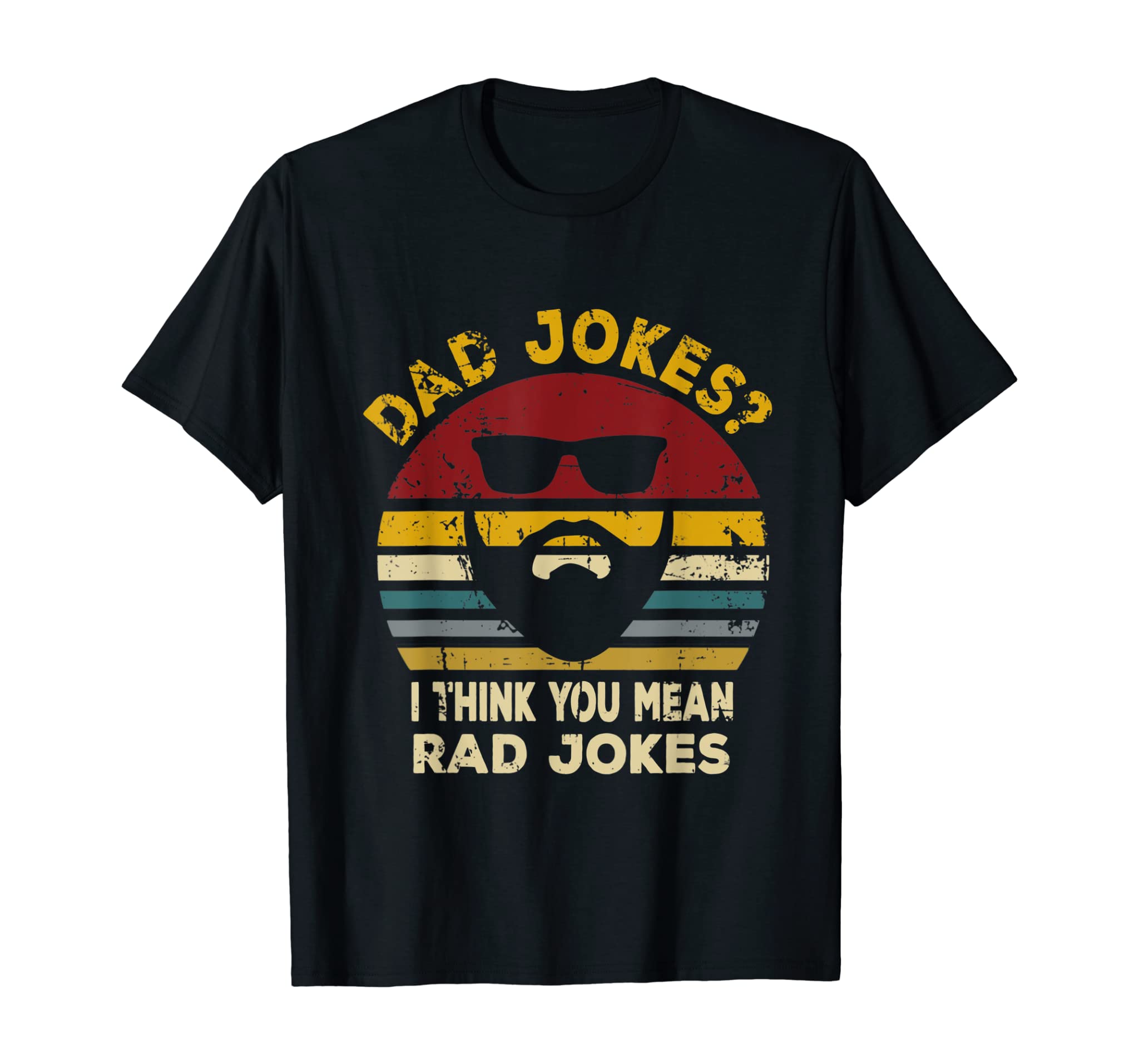 Dad Jokes I Think You Mean Rad Jokes Funny Dads Gift T-Shirt