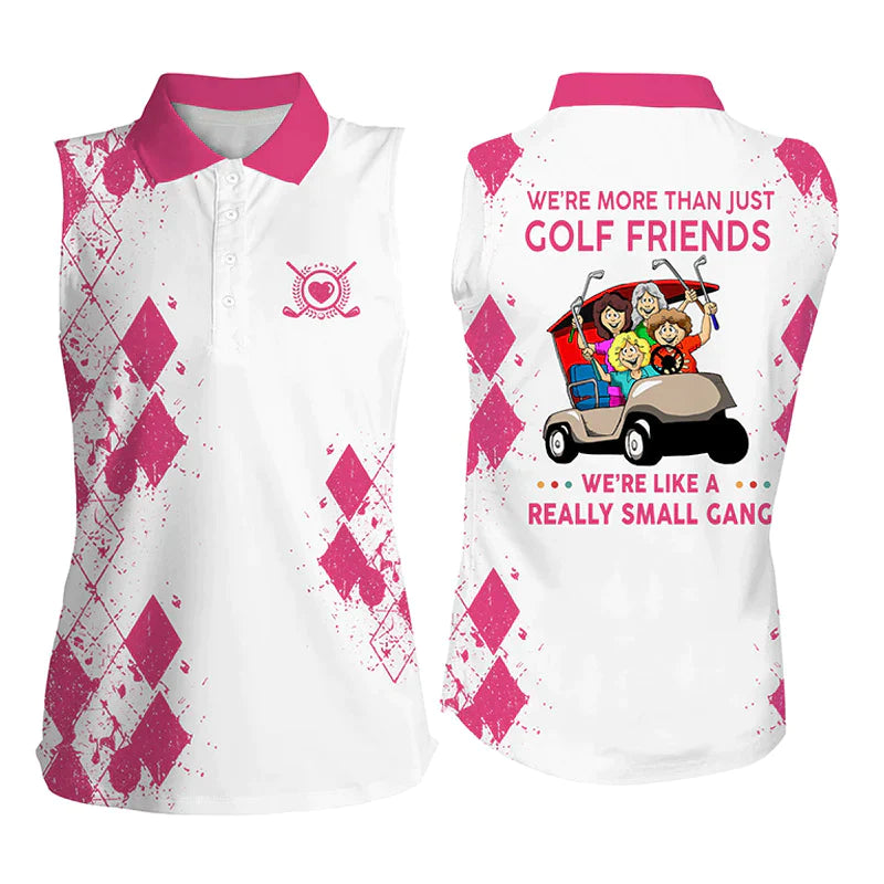 Pink Womens Sleeveless Polo Shirt, We’Re More Than Just Golf Friends We’Re Like A Really Small Gang