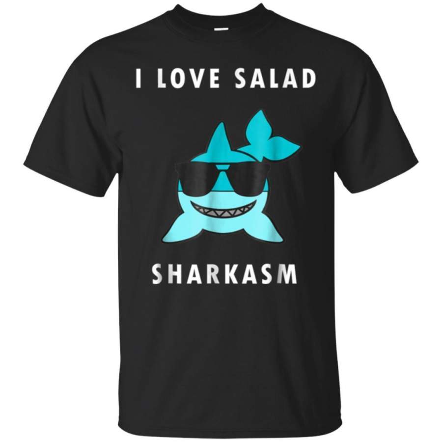 AGR Sarcastic Sharkasm Shark Shirt I Love Salad Shark Art Shirt Jaq T-shirt