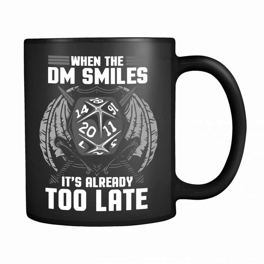 When The Dm Smiles, It’s Already Too Late 2 11oz Mug