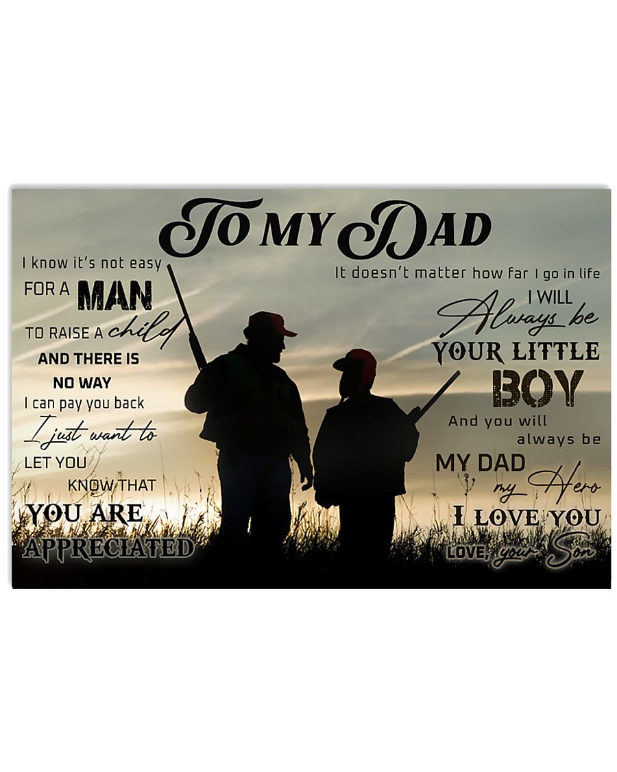 To My Dad Hunting I Know It’S Not Easy For A Man To Raise A Child Landscape Poster & Canvas Gift For Dad From Son Home Decor Wall Art Visual Art