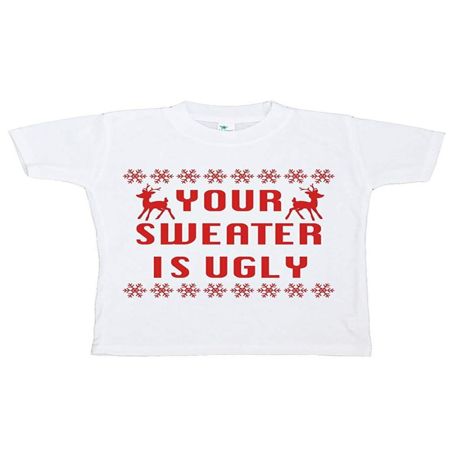 7 ate 9 Apparel Youth Your Sweater Is Ugly Christmas T-shirt