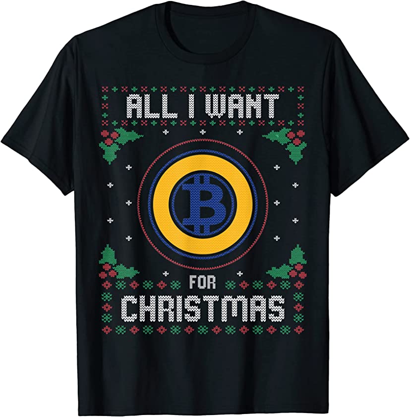 Bitcoin Gold Ugly Christmas Sweater, All I Want For Xmas T-Shirt