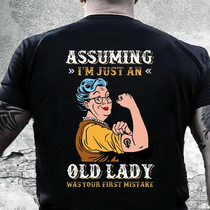 Assuming I’m Just An Old Lady Was Your First Mistake Gift Standard/Premium T-Shirt