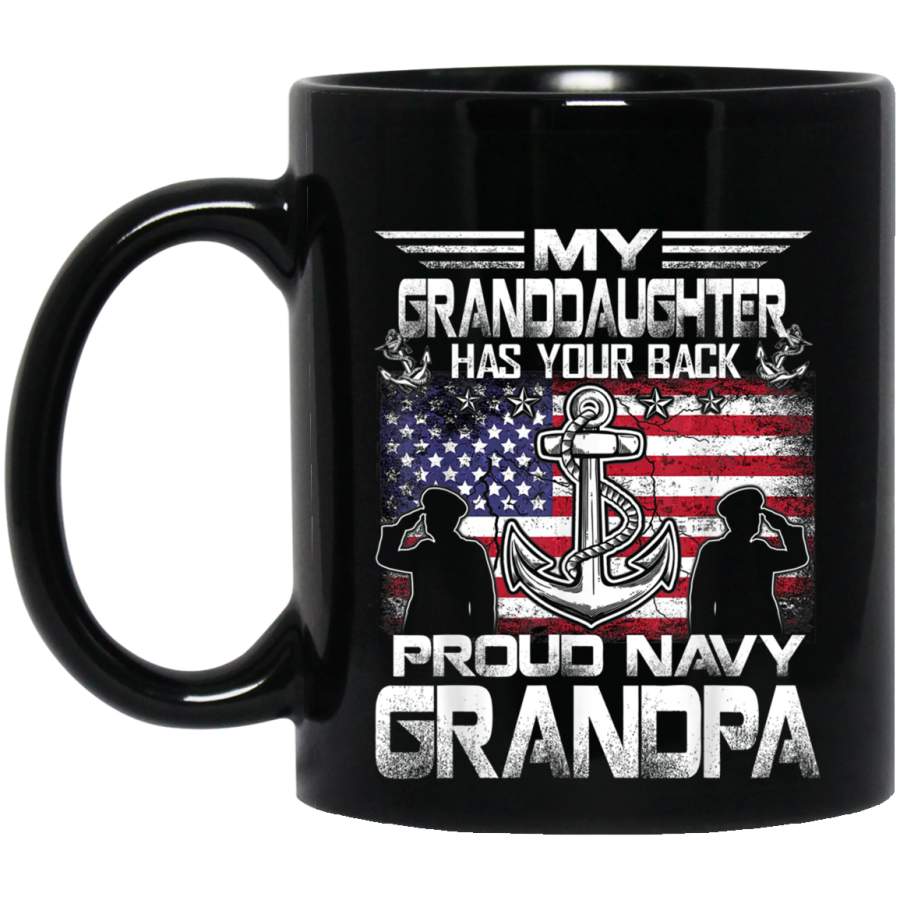 My Granddaughter Has Your Back Proud Navy Grandpa Gift Veterans Day Christmas Gift Mug