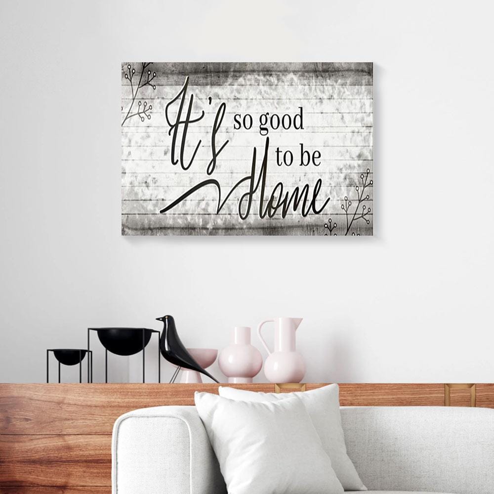 Canvas Prints It’S So Good To Be Home Wood Wall Art Canvas Wall Art Home Decor