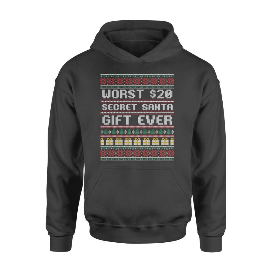 Best Worst $20 Secret Santa Gift Ugly Christmas Sweater Shirt – Standard Hoodie