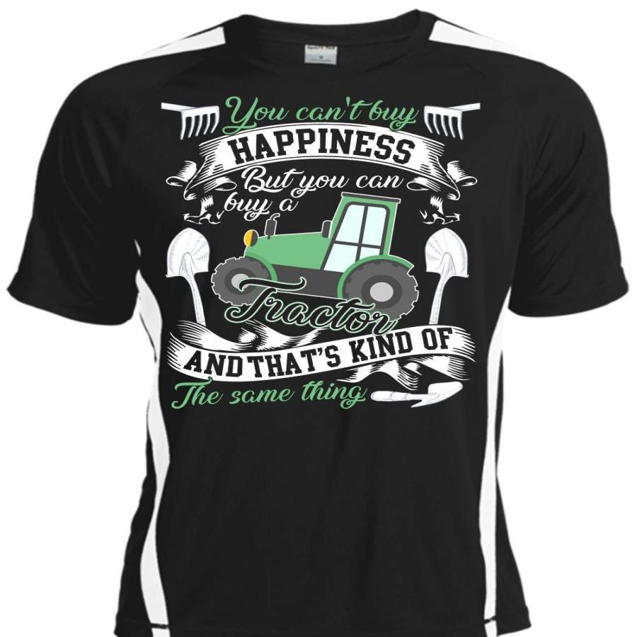 You Can Buy A Tractor T Shirt, Being A Farmer T Shirt, Cool Shirt