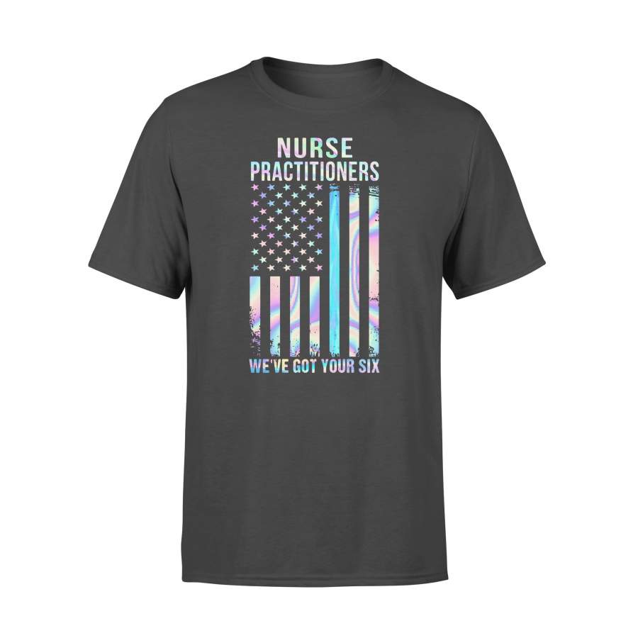 Nurse Practitioners We’re Got Your Six American Flag Colorful T-shirt