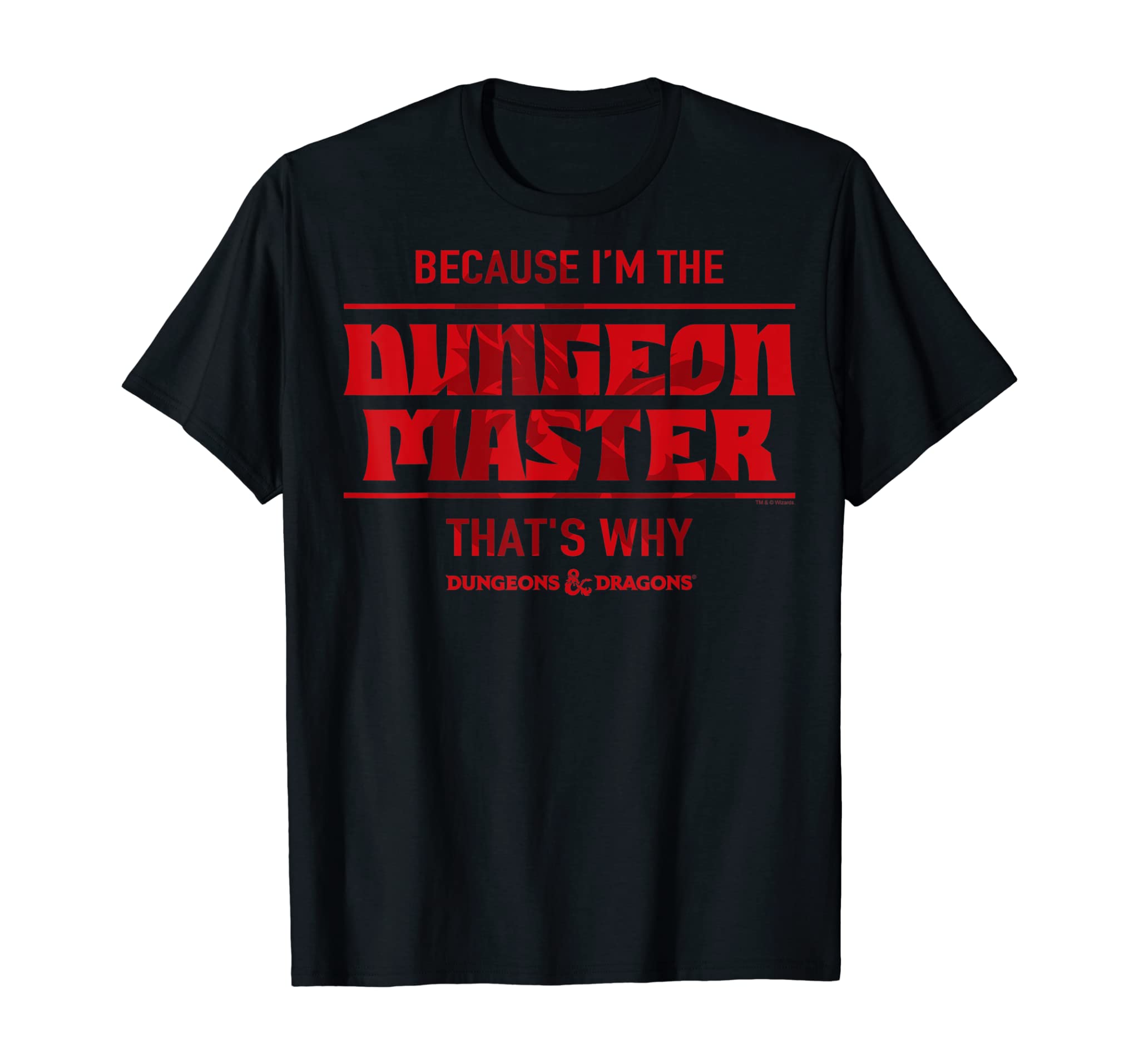 Dungeons And Dragons Because I’M The Dungeon Master T-Shirt