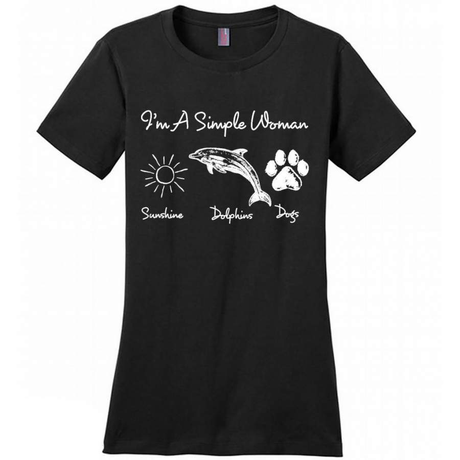 I’m A Simple Who Loves Woman Sunshine Dolphins Dogs – District Made Women Shirt