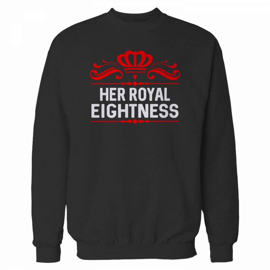 Her Royal Eightness Birthday Princess Sweatshirt