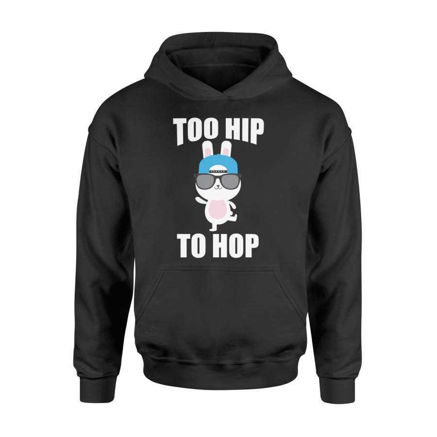 Boys Easter Bunny To Cool Too Hip To Hop Egg Hunt Hoodie