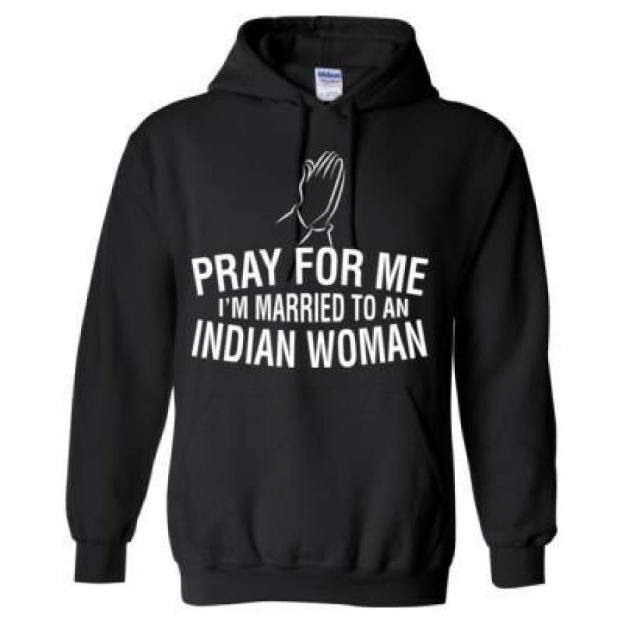 AGR Pray For Me I Am Married To An Indian Woman – Heavy Blend™ Hooded Sweatshirt