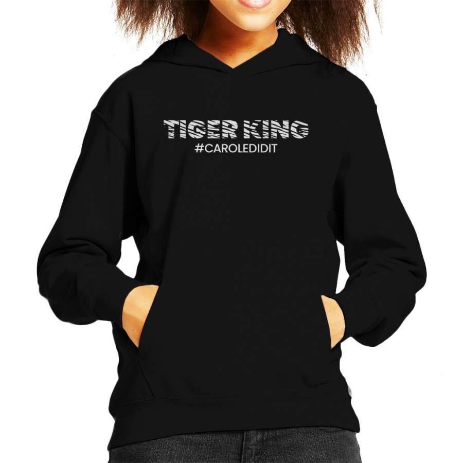 Tiger King Joe Exotic Carole Did It Hashtag Kid’s Hooded Sweatshirt