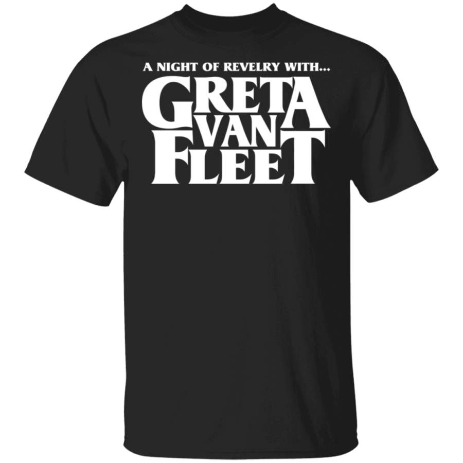 Greta Van Fleet A Night Of Revelry With GVT T-Shirt