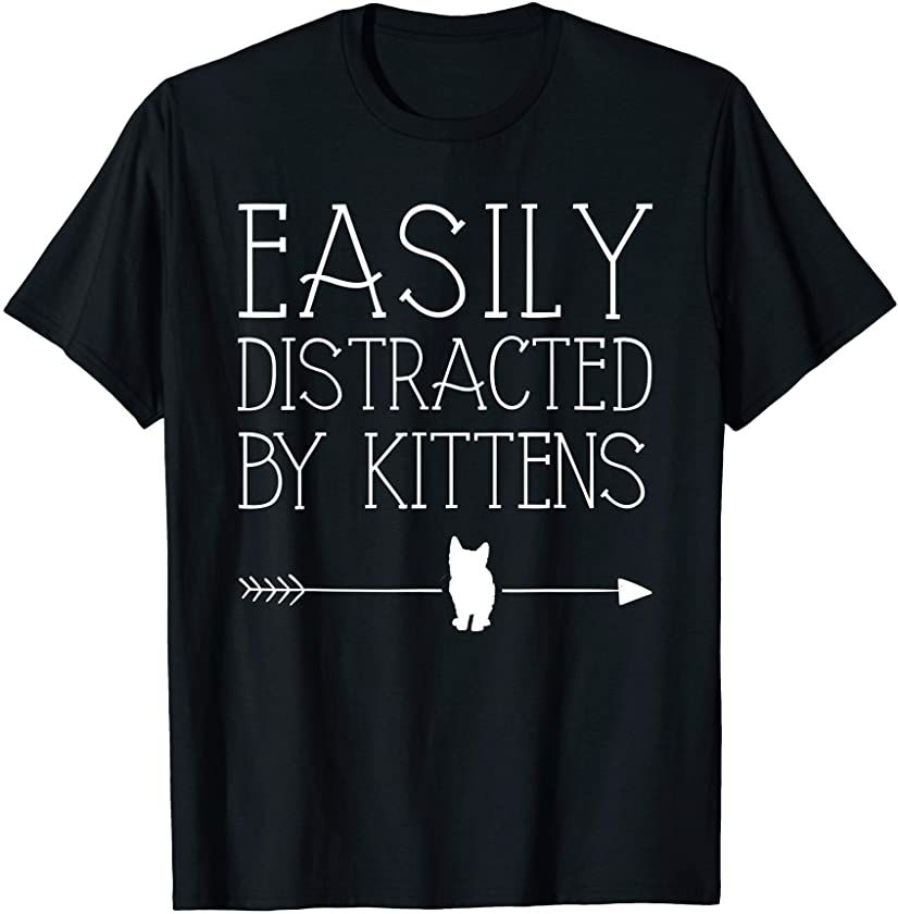 Easily Distracted By Kittens Gift For Girl Women Kitty Cat T-Shirt