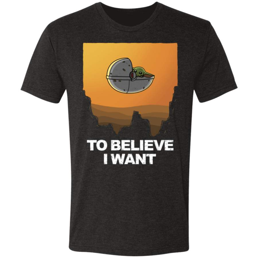 To Believe I Want Men’s Triblend T-Shirt